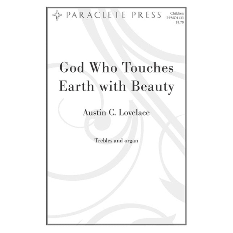 god-who-touches-earth-with-beauty-trebles-and-organ-lovelace God Who Touches Earth with Beauty - Trebles and Organ - Lovelace