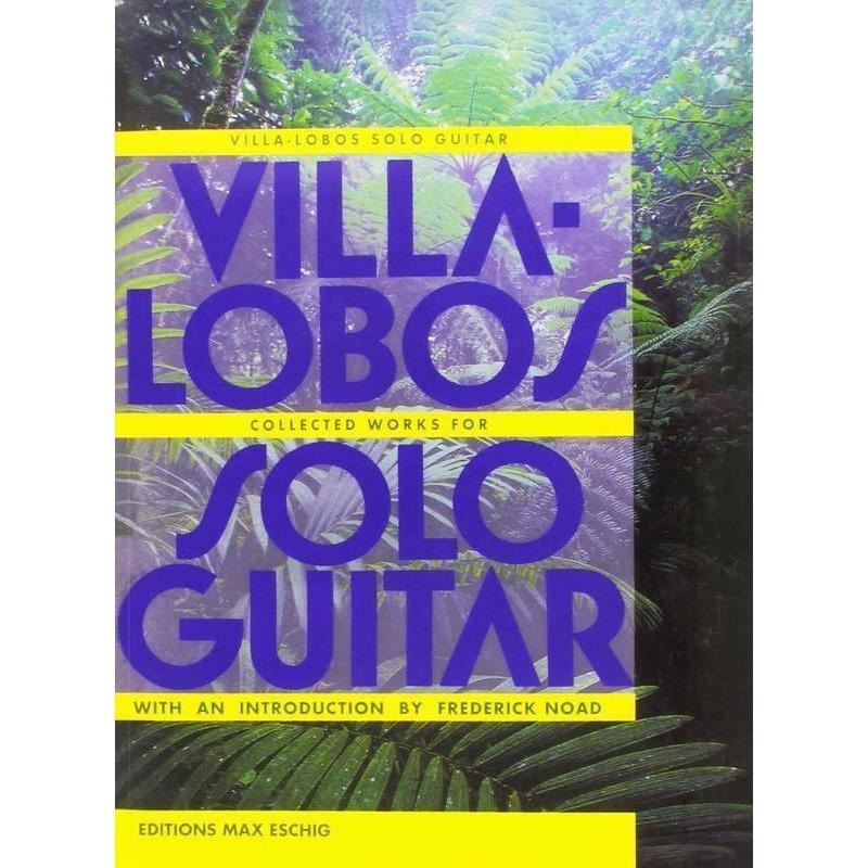 villa-lobos-collected-works-for-solo-guitar Villa-Lobos - Collected Works for Solo Guitar