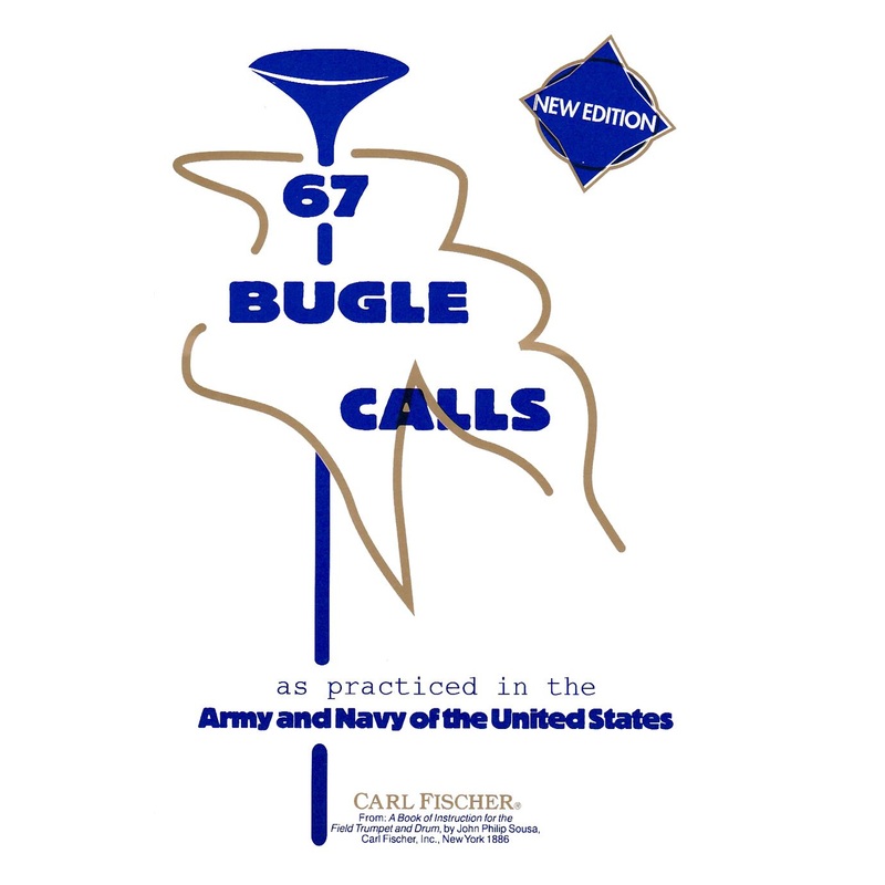 67-bugle-calls-new-edition-as-practiced-in-the-army-and-navy-of-the-united-states 67 Bugle Calls - New Edition - As Practiced in the Army and Navy of the United States