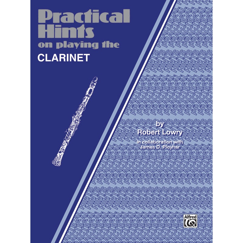 practical-hints-on-playing-the-clarinet-lowry-ployhar Practical Hints on Playing the Clarinet - Lowry / Ployhar