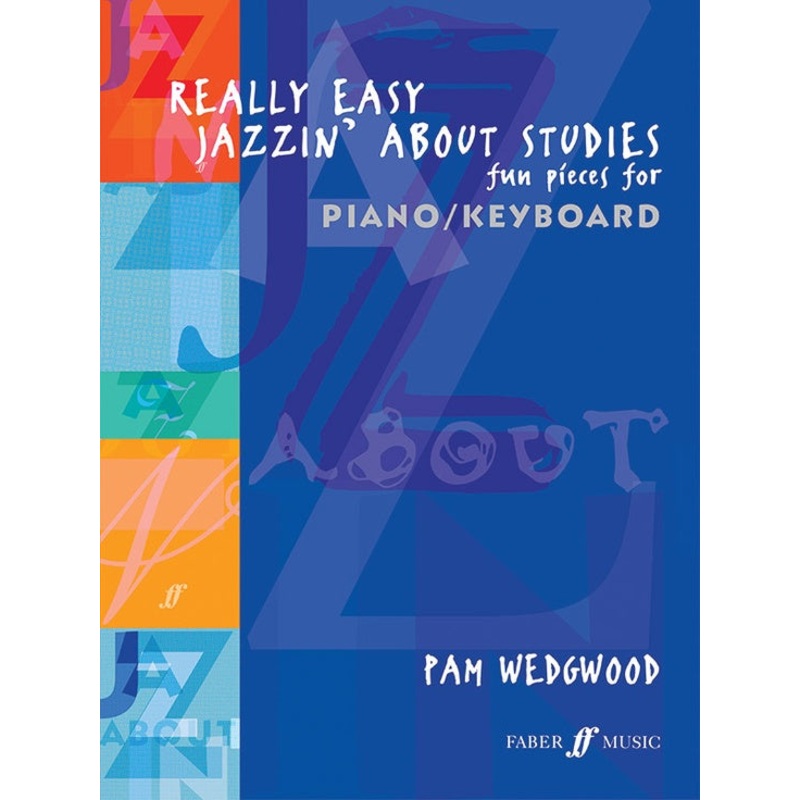 really-easy-jazzin-about-studies-fun-pieces-for-piano-keyboard-piano-wedgwood Really Easy Jazzin' About Studies: Fun Pieces for Piano/Keyboard - Piano - Wedgwood
