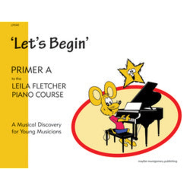 let-s-begin-primer-a-leila-fletcher-piano-course Let's Begin Primer A (Leila Fletcher Piano Course)