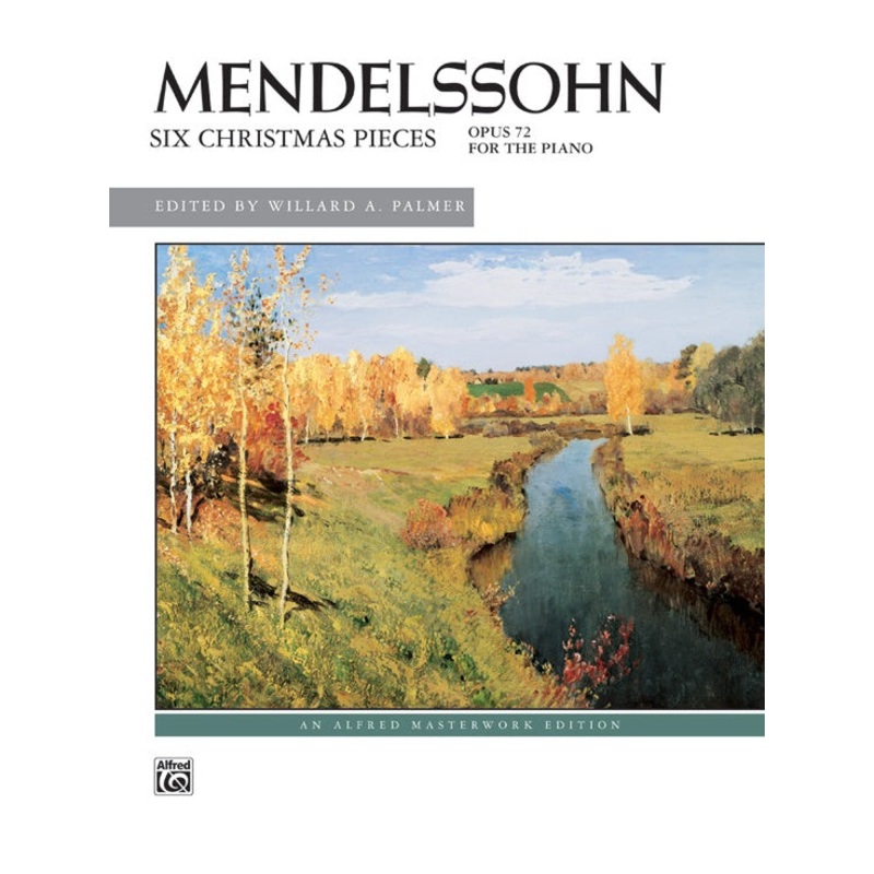 mendelssohn-six-christmas-pieces-opus-72-mendelssohn-palmer Mendelssohn: Six Christmas Pieces, Opus 72 * - Mendelssohn/Palmer