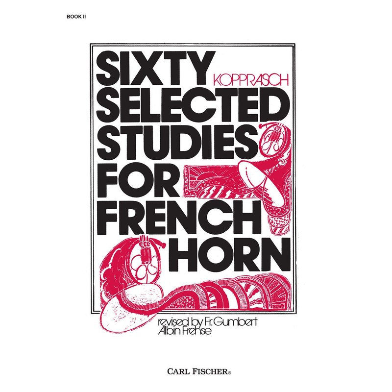 sixty-selected-studies-for-french-horn-book-2-kopprasch-gumbert-frehse Sixty Selected Studies for French Horn - Book 2 - Kopprasch/Gumbert/Frehse