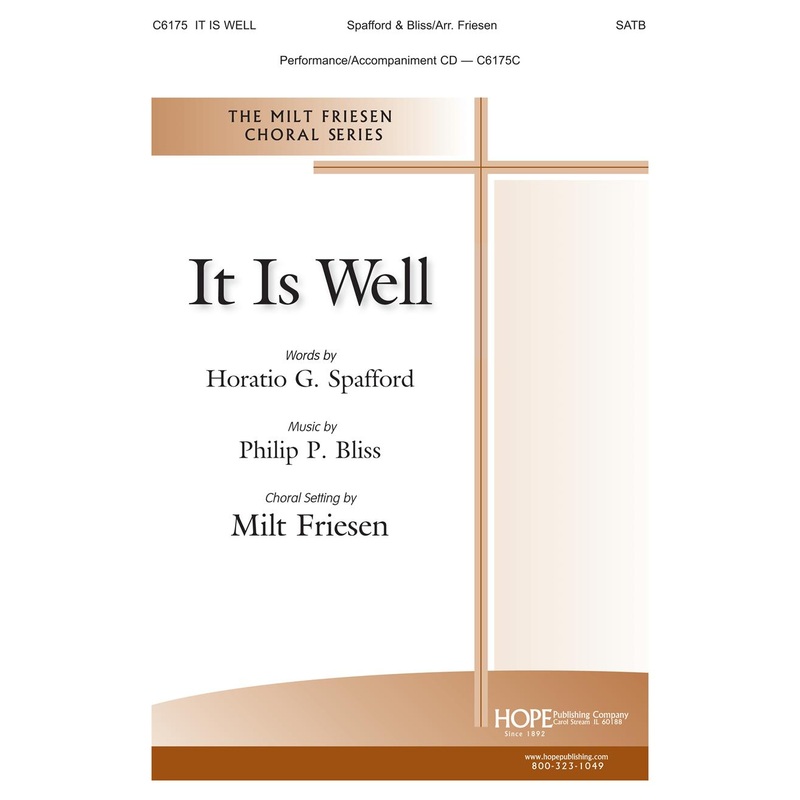 it-is-well-satb-spafford-bliss-friesen It Is Well - SATB - Spafford / Bliss / Friesen