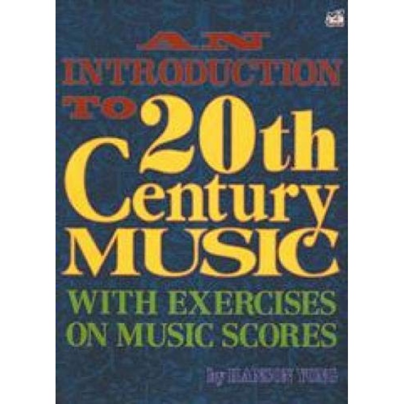 an-introduction-to-20th-century-music-with-exercises-on-music-scores An Introduction to 20th Century Music with exercises on Music Scores