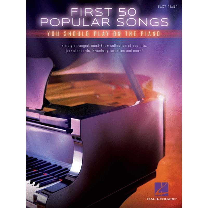 first-50-popular-songs-you-should-play-on-the-piano FIRST 50 POPULAR SONGS YOU SHOULD PLAY ON THE PIANO